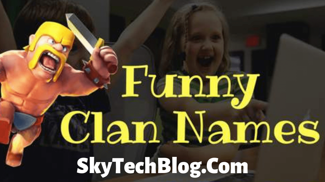 Funny Clan Names List 2022 | Great List of Funny Clan Name