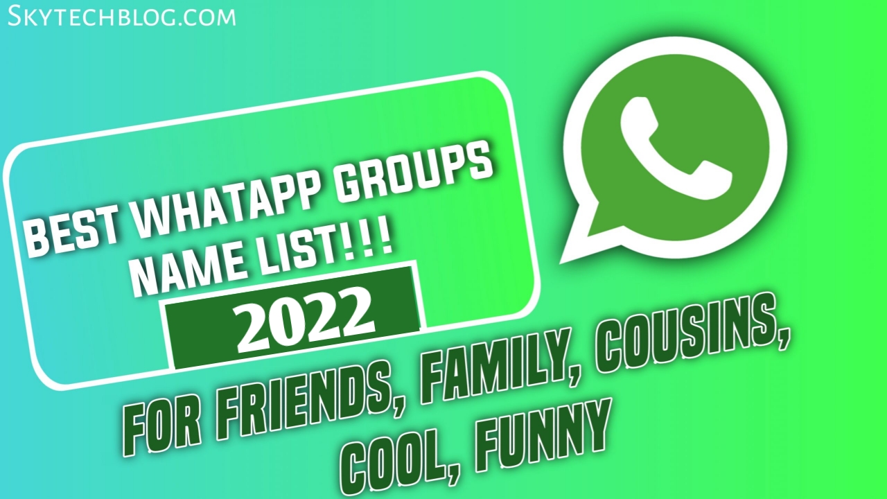 Whatsapp Group Names List 2022 for Friends, Family, Etc (9999+ Names)